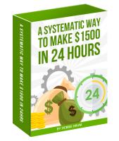 A Systematic Way To Make $1500 in 24hrs