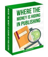Where The Money is Hiding in Publishing